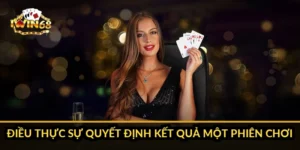 Điều thực sự quyết định kết quả một phiên chơi