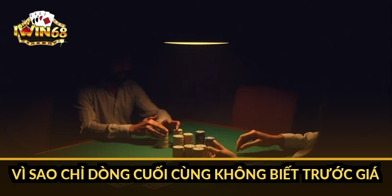 Vì sao chỉ dòng cuối cùng không biết trước giá