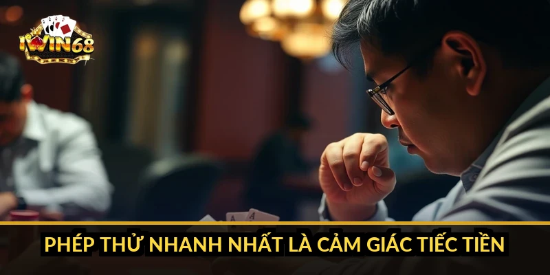 Phép thử nhanh nhất là cảm giác tiếc tiền