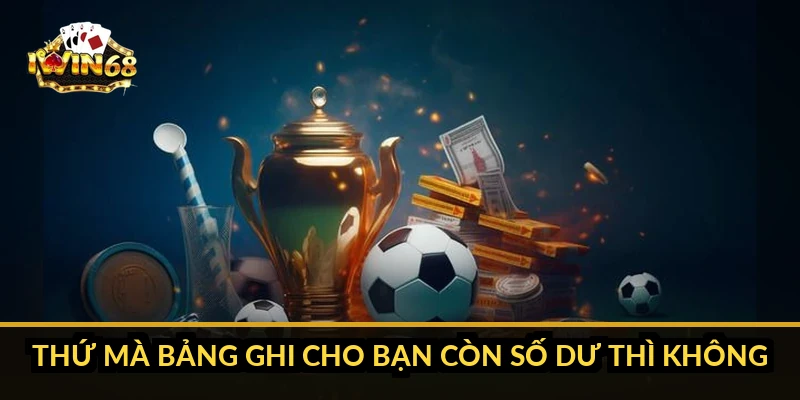 Thứ mà bảng ghi cho bạn còn số dư thì không