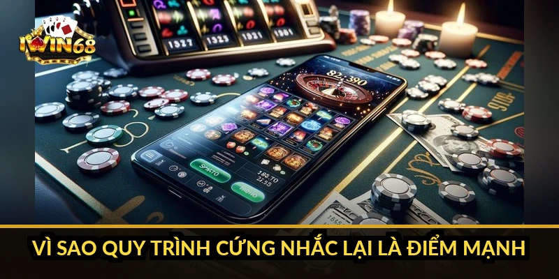 Vì sao quy trình cứng nhắc lại là điểm mạnh